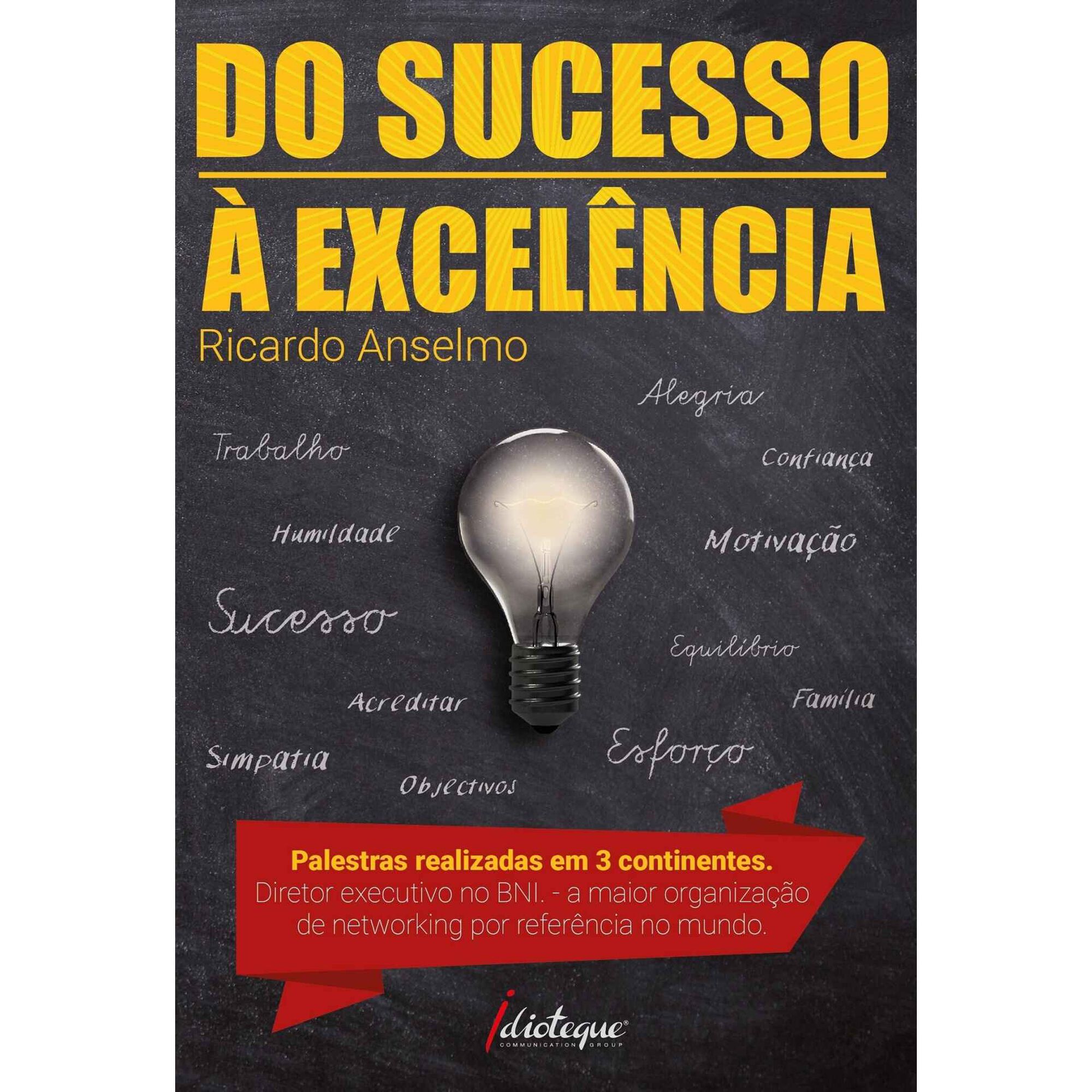 Do Sucesso &agrave; Excel&ecirc;ncia de Ricardo Anselmo