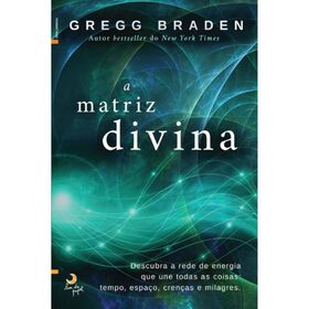 A Matriz Divina de Gregg Braden