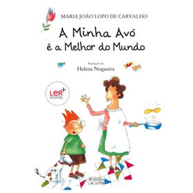 A Minha Av&oacute; &eacute; a Melhor do Mundo de Maria Jo&atilde;o Lopo de Carvalho