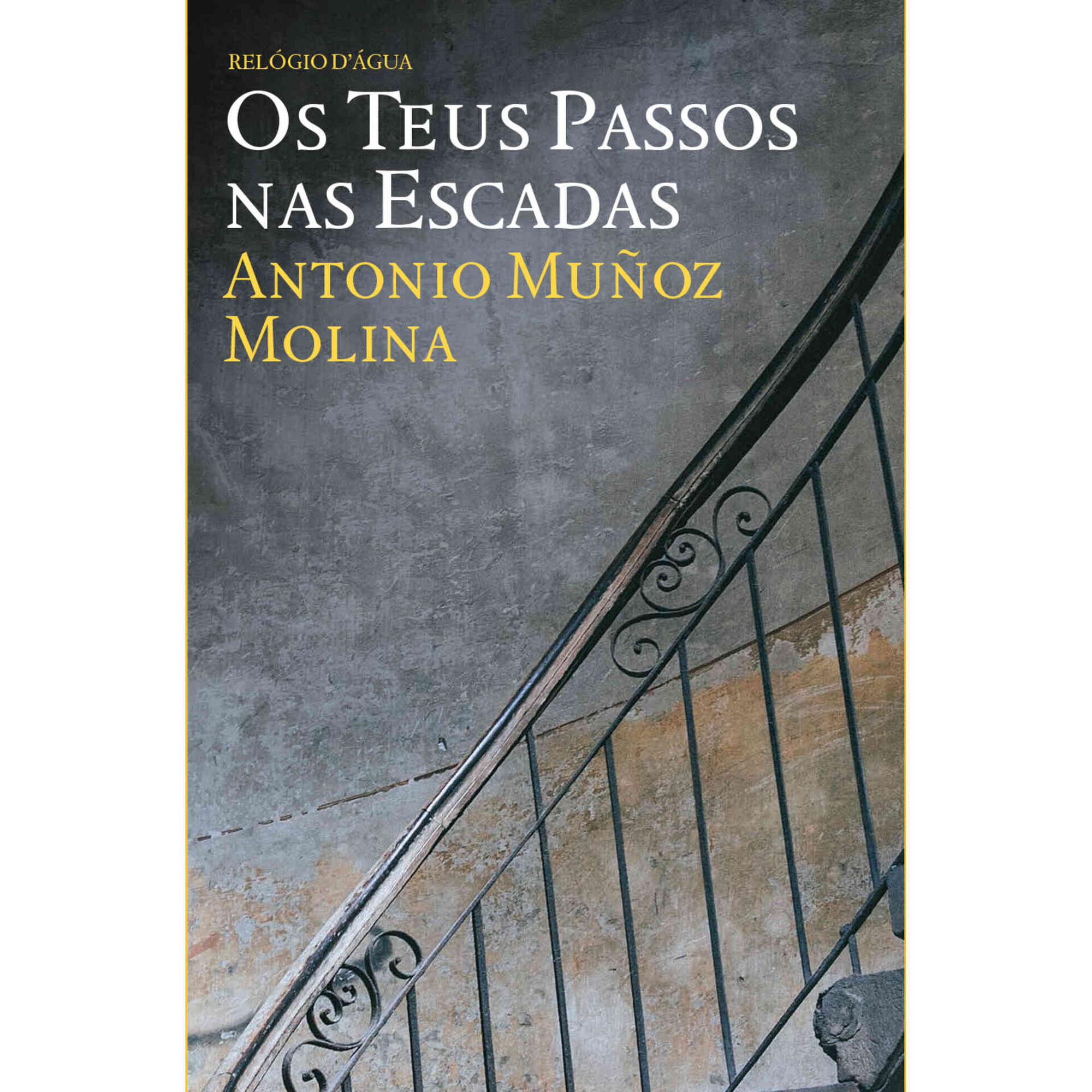Os Teus Passos nas Escadas de Antonio Mu&ntilde;oz Molina