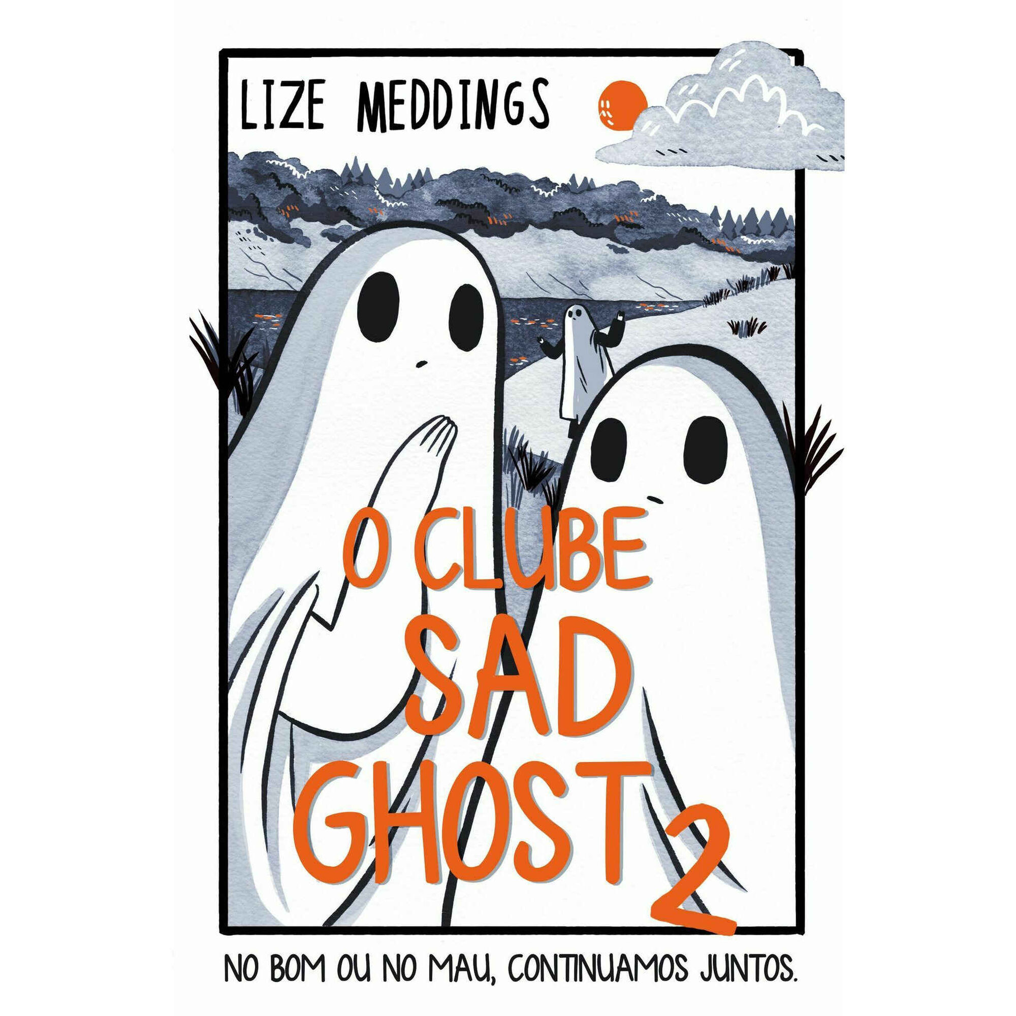 O Clube Sad Ghost Nº 2 - No Bom ou no Mau Continuam Juntos