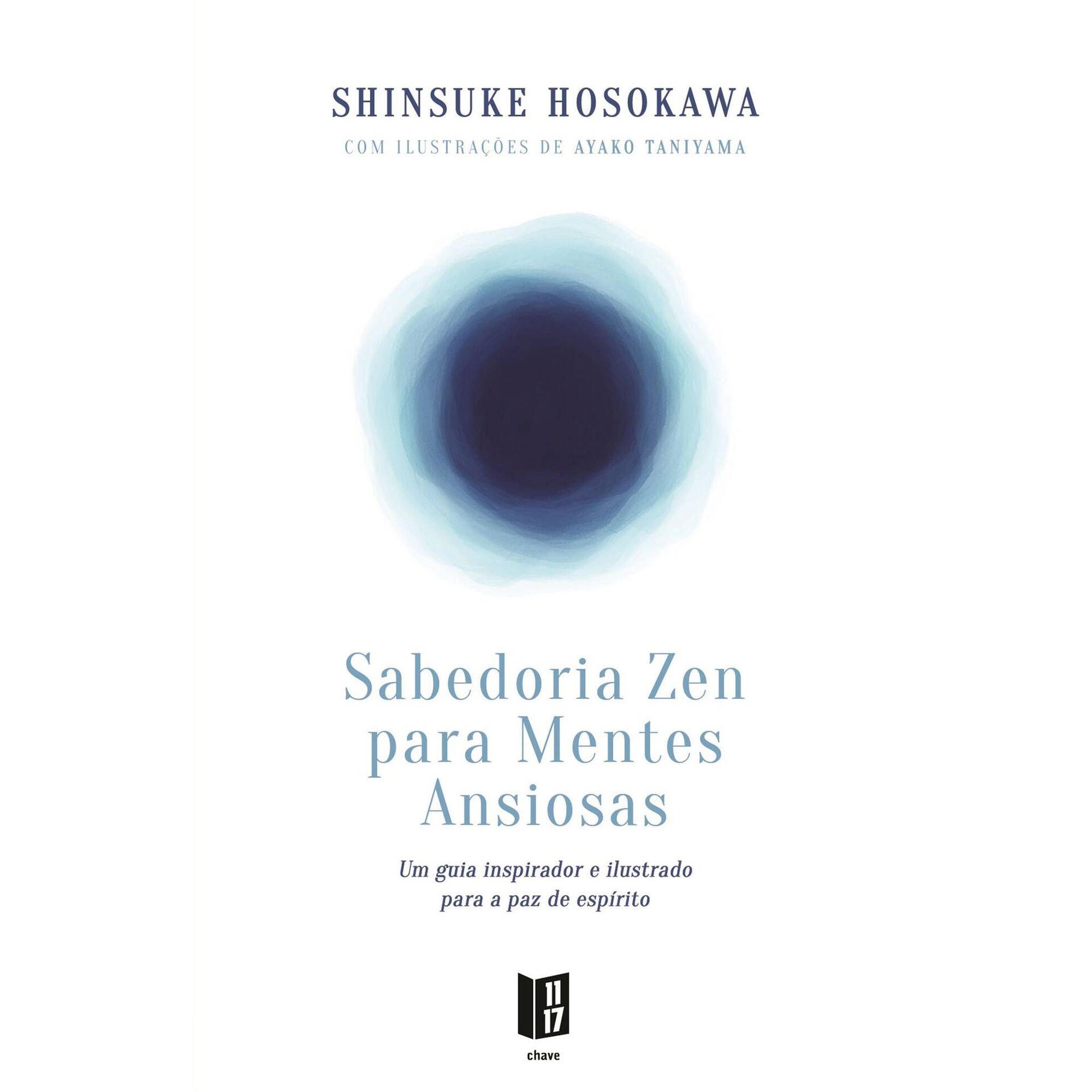 Sabedoria Zen para Mentes Ansiosas de Shinsuke Hosokawa