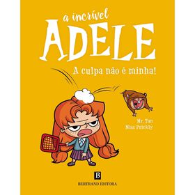 A Incr&iacute;vel Adele - A Culpa n&atilde;o &eacute; Minha! de Mr. Tan e Miss Prickly