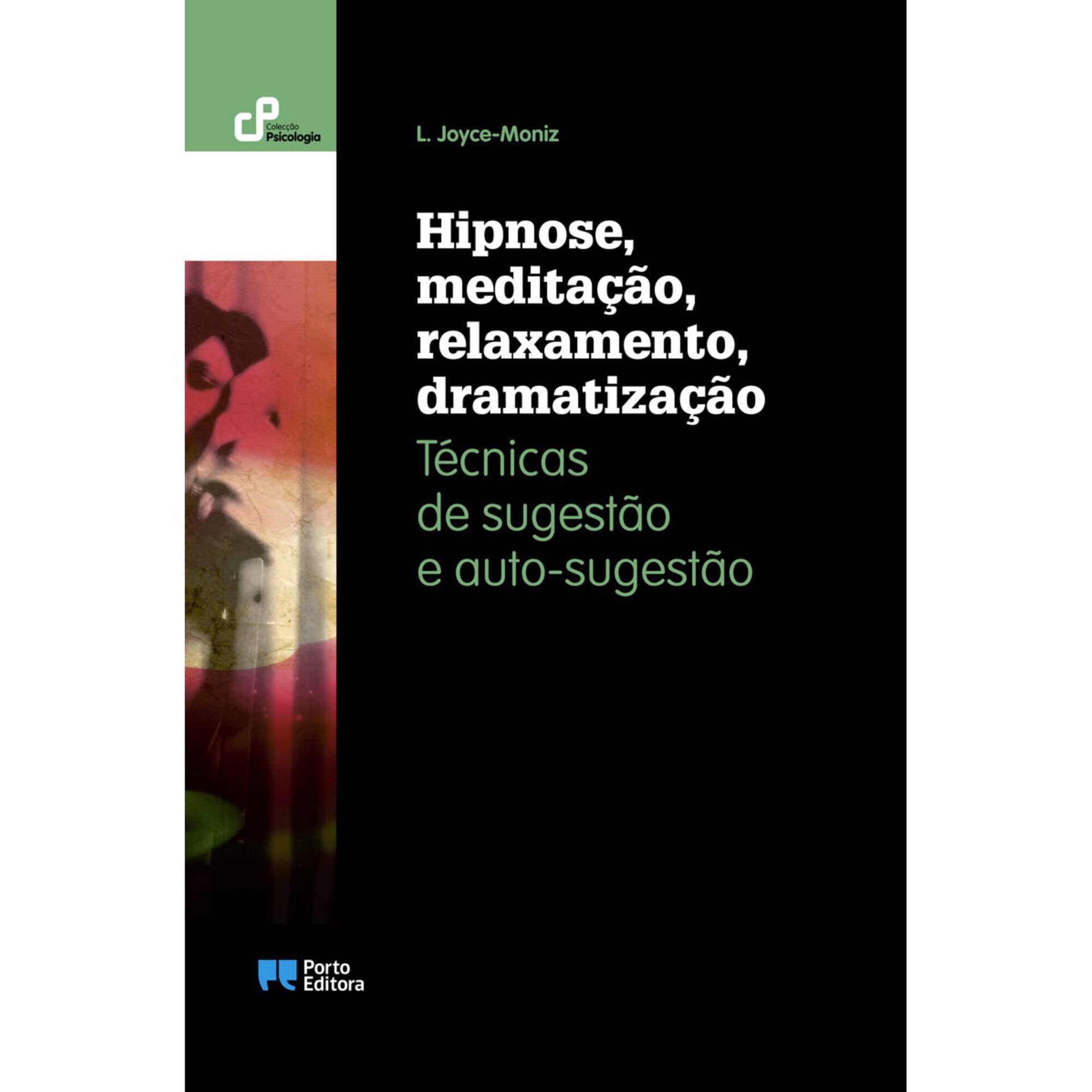 Hipnose, Medita&ccedil;&atilde;o, Relaxamento, Dramatiza&ccedil;&atilde;o