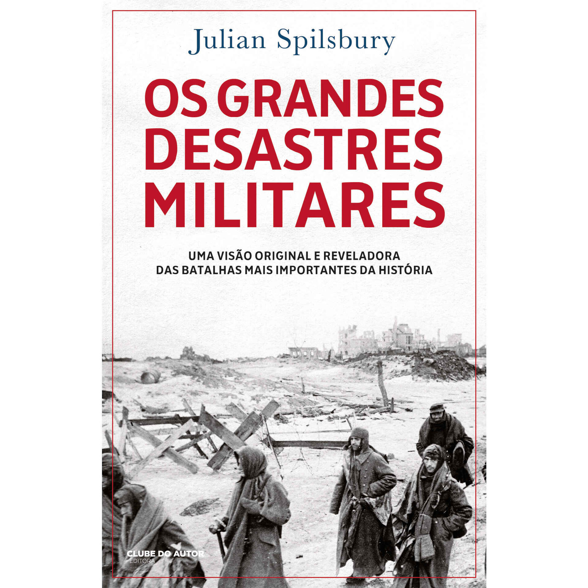 Os Grandes Desastres Militares