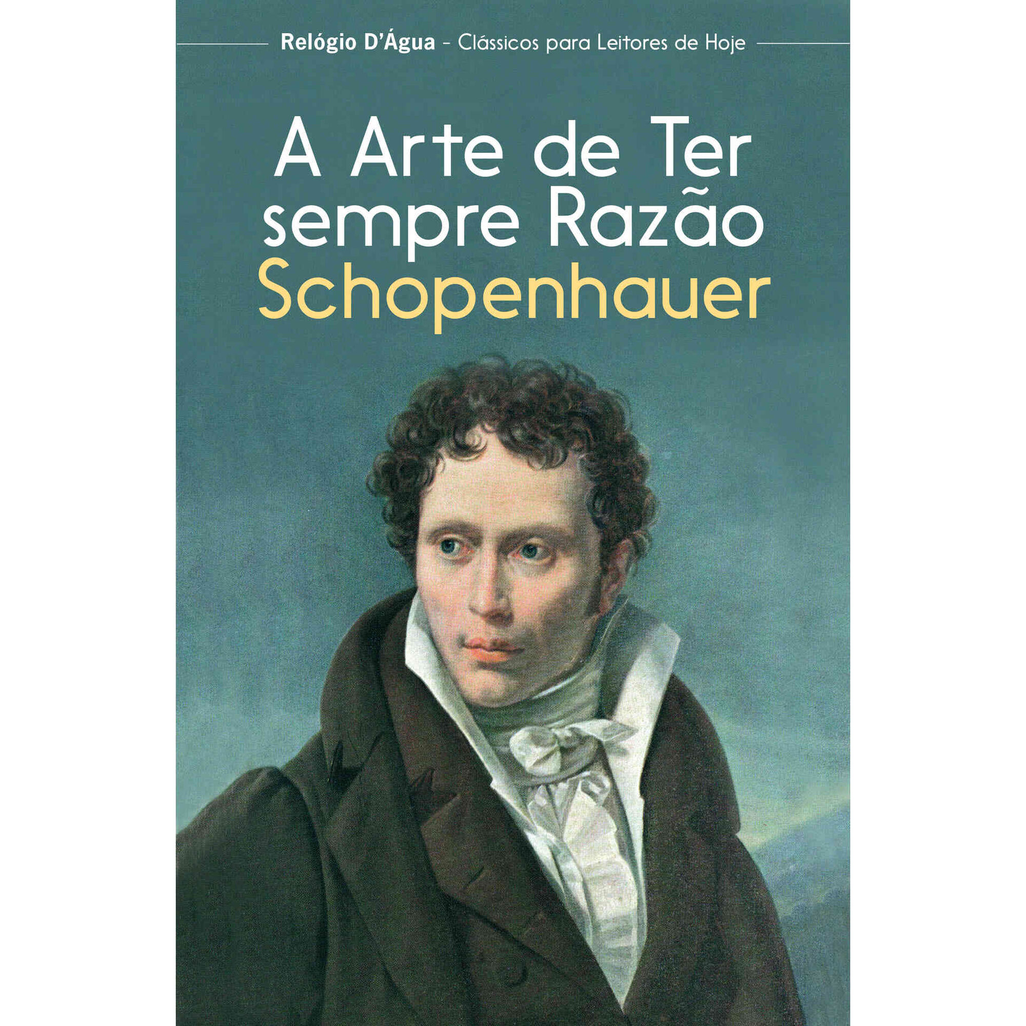 A Arte de Ter Sempre Raz&atilde;o de Arthur Schopenhauer