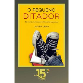 O Pequeno Ditador de Javier Urra