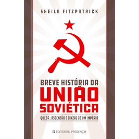 Breve Hist&oacute;ria da Uni&atilde;o Sovi&eacute;tica de Sheila Fitzpatrick