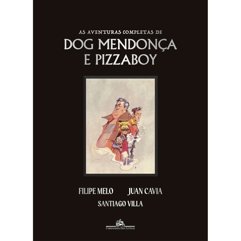 As Aventuras Completas de Dog Mendonça e Pizzaboy de Filipe Melo e Juan Cavia