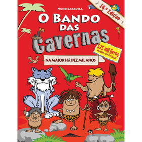 O Bando das Cavernas N&ordm; 1 - Na Maior H&aacute; Dez Mil Anos de Nuno Caravela