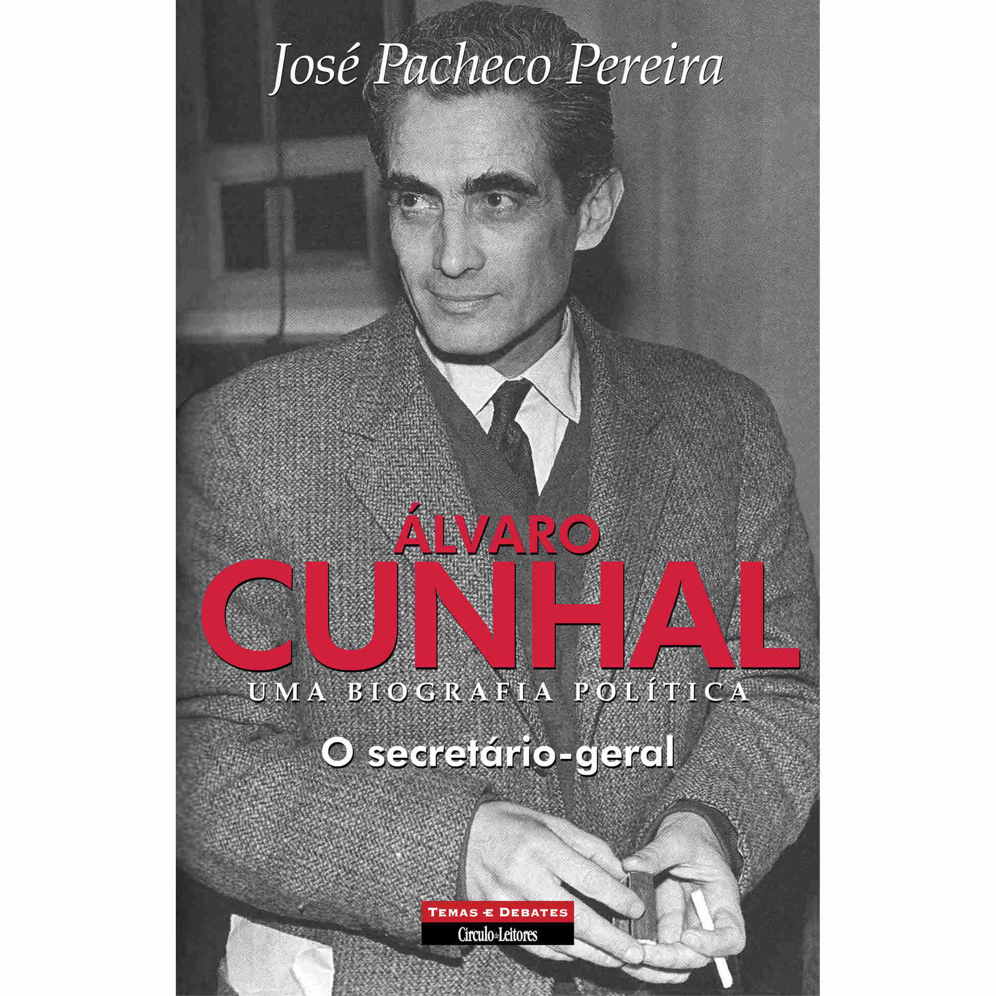 Álvaro Cunhal Uma Biografia Política  (Volume 4)
