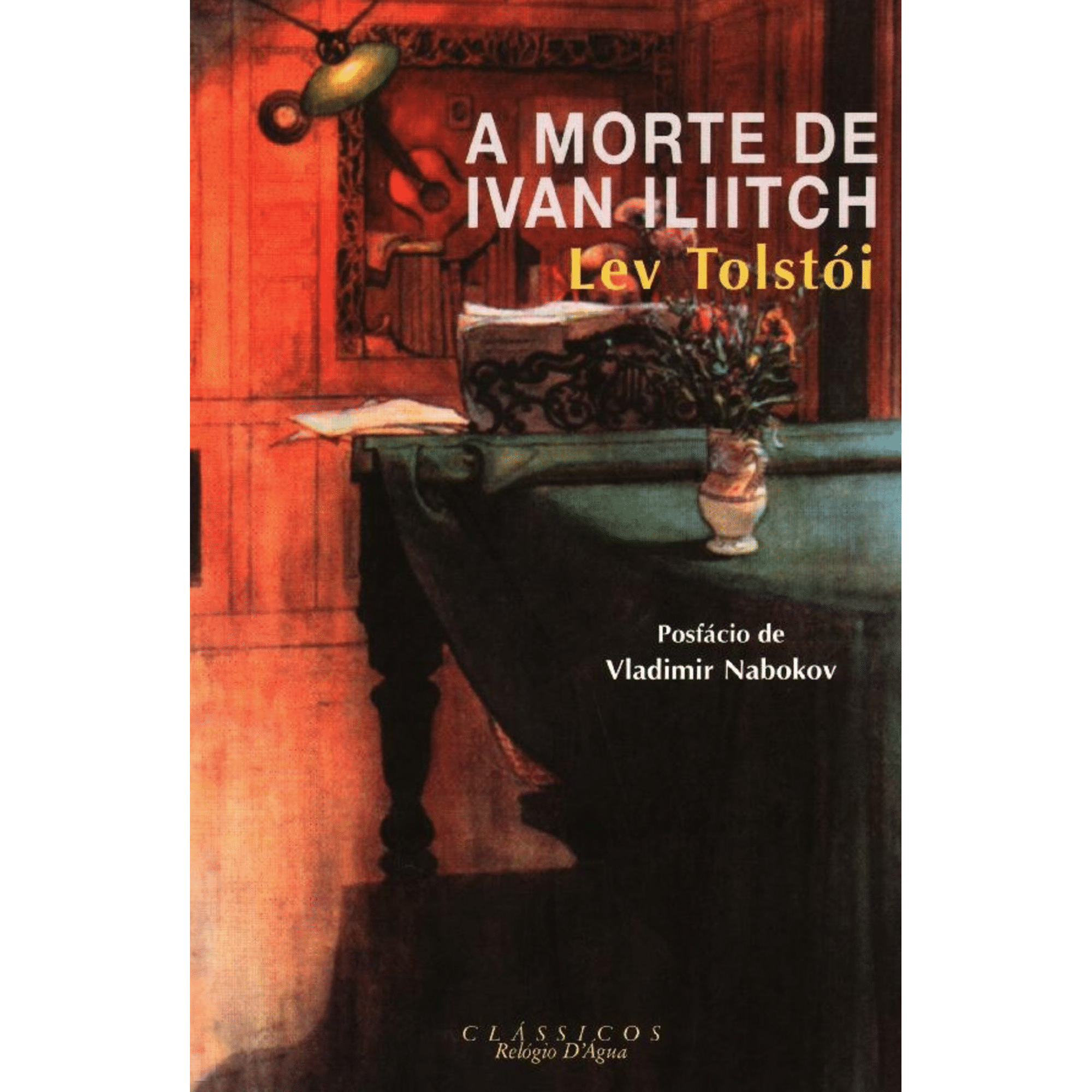 A Morte de Ivan Iliitch de Lev Tolst&oacute;i