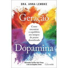 Gera&ccedil;&atilde;o Dopamina de Anna Lembke