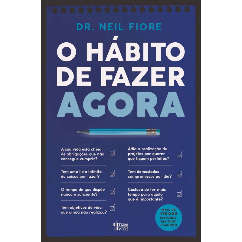 O Hábito de Fazer Agora de Neil Fiore