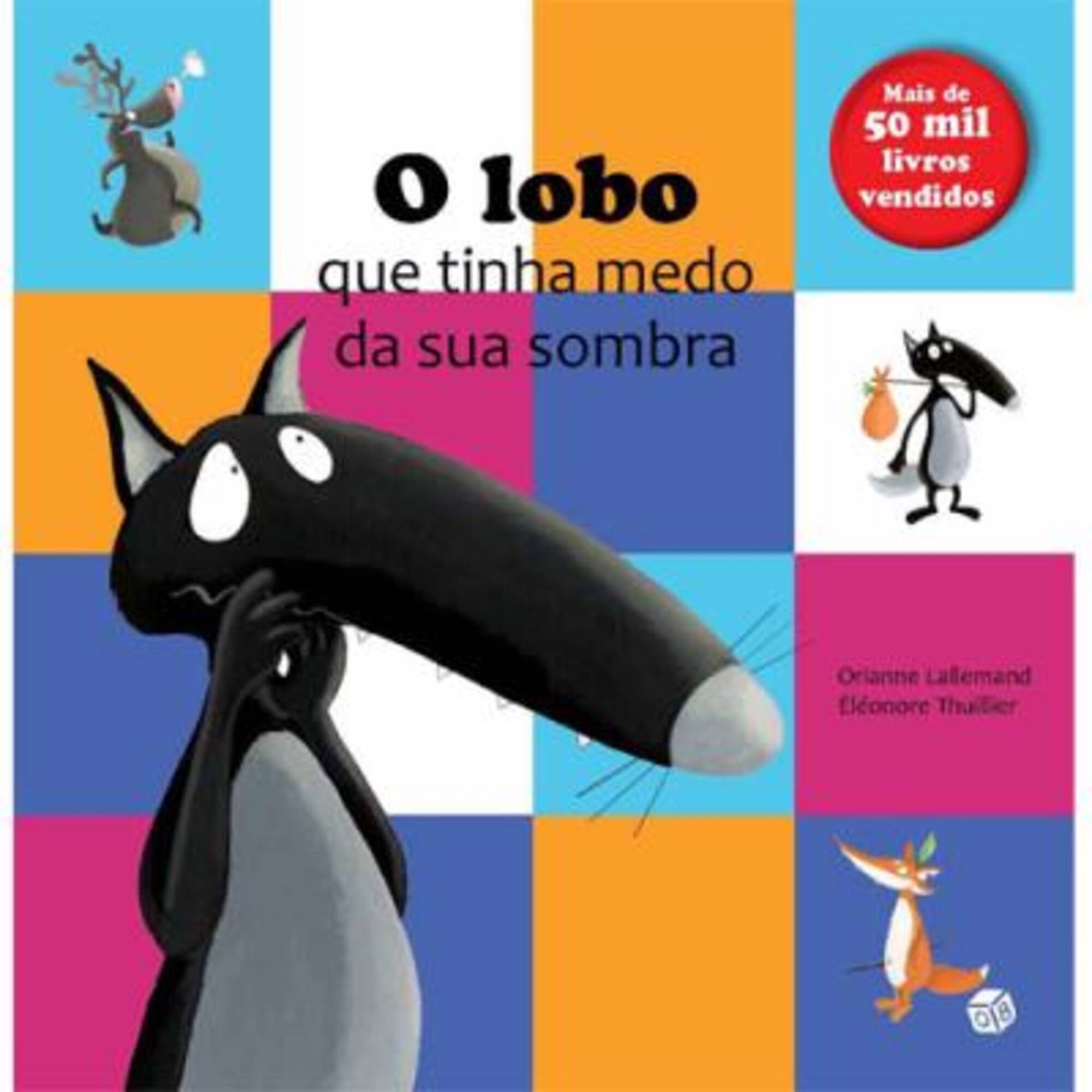 O Lobo que Tinha Medo da Sua Sombra de Orianne Lallemand