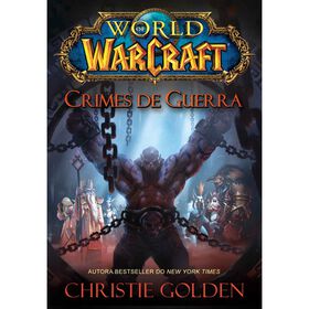 World of Warcraft - Crimes de Guerra de Christie Golden