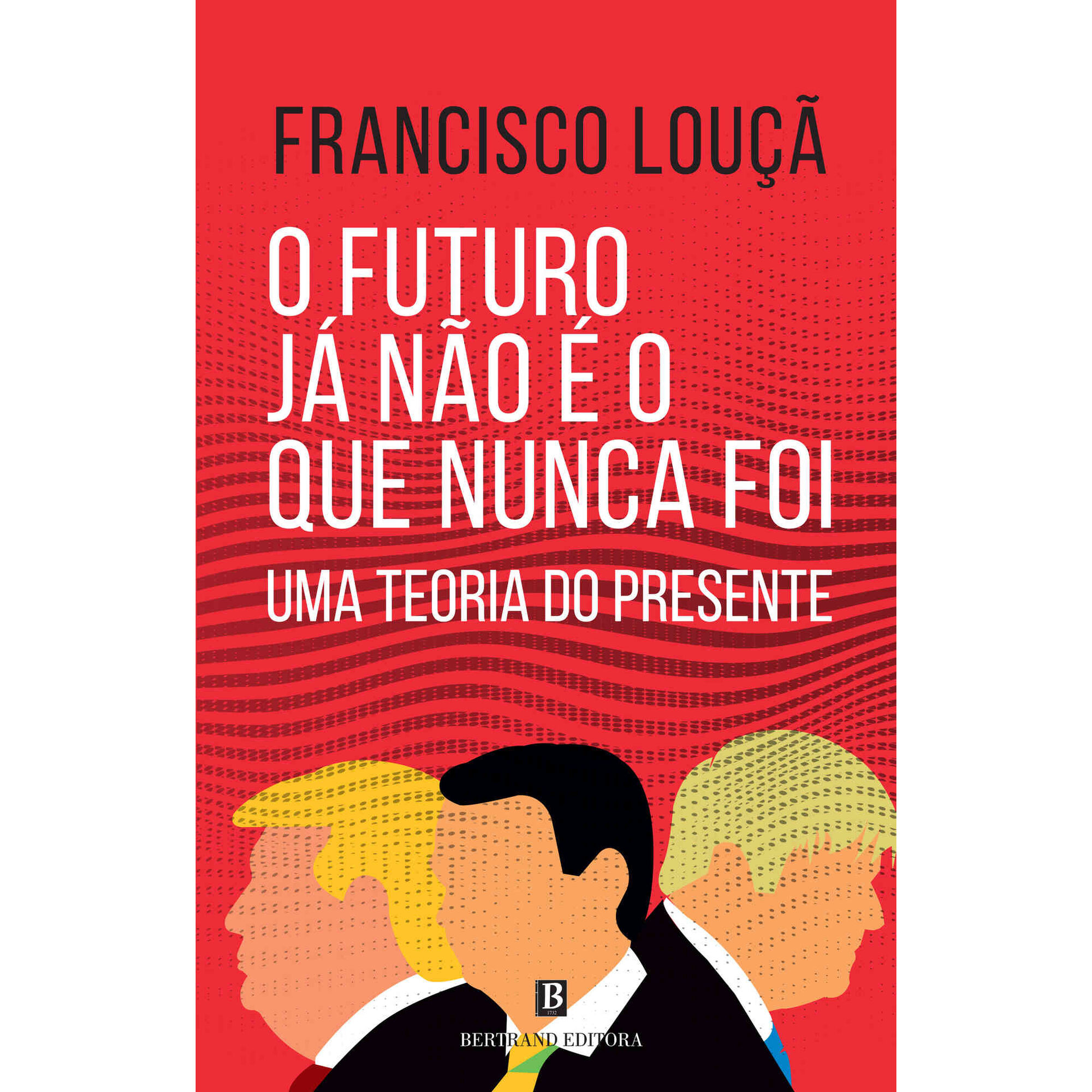 O Futuro J&aacute; N&atilde;o &Eacute; o que Nunca Foi de Francisco Lou&ccedil;&atilde;
