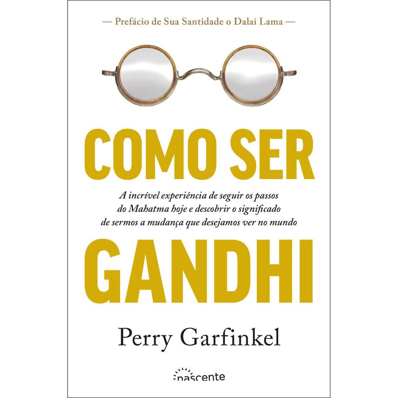 Como Ser Gandhi de Perry Garfinkel