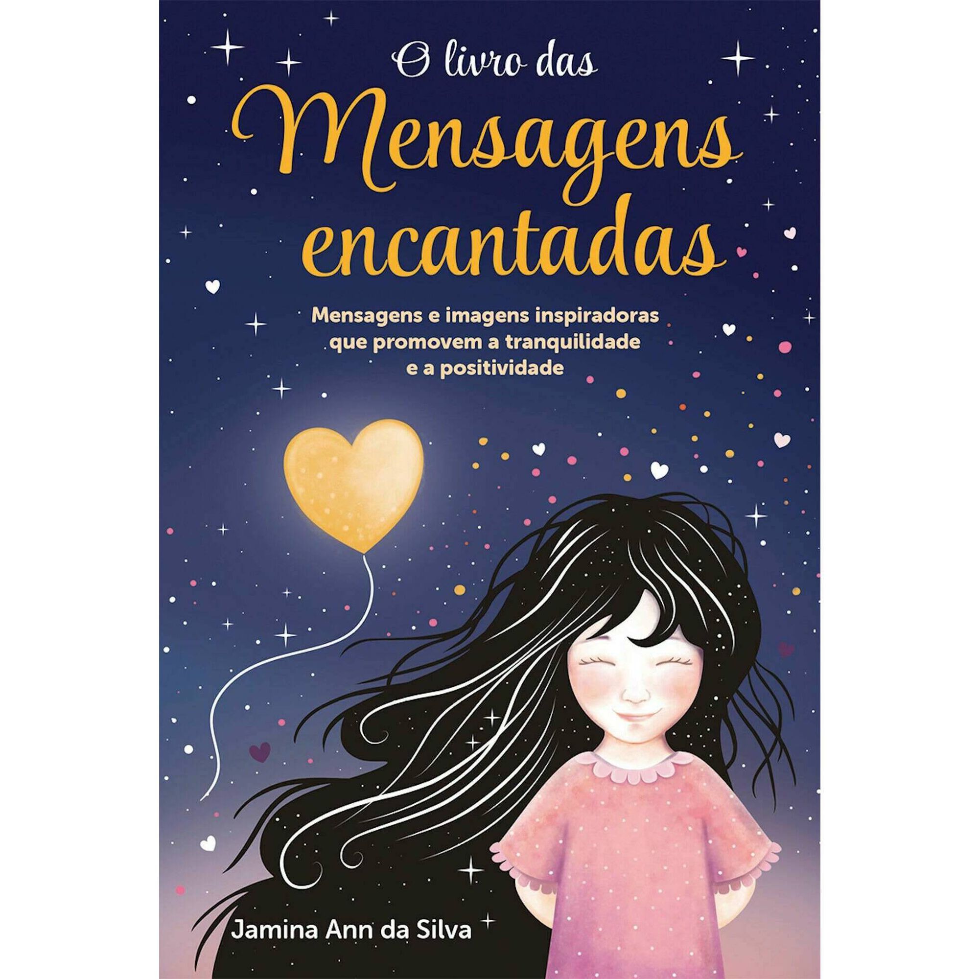 O Livro das Mensagens Encantadas de Jamina Ann da Silva