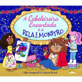 A Cabeleireira Encantada e a Bela e o Monstro de Abie Longstaff