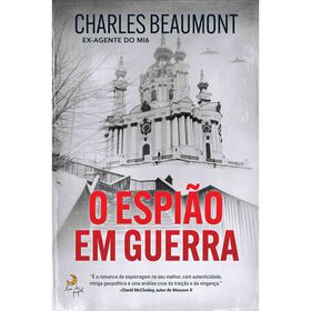 O Espi&atilde;o em Guerra de Charles Beaumont
