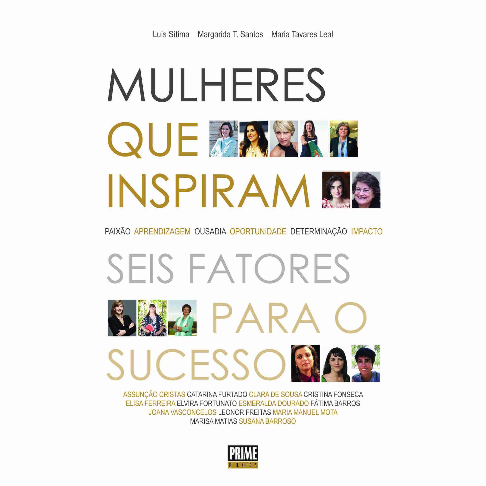 Mulheres que Inspiram de Lu&iacute;s S&iacute;tima, Maria Tavares Leal e Margarida T. Santos