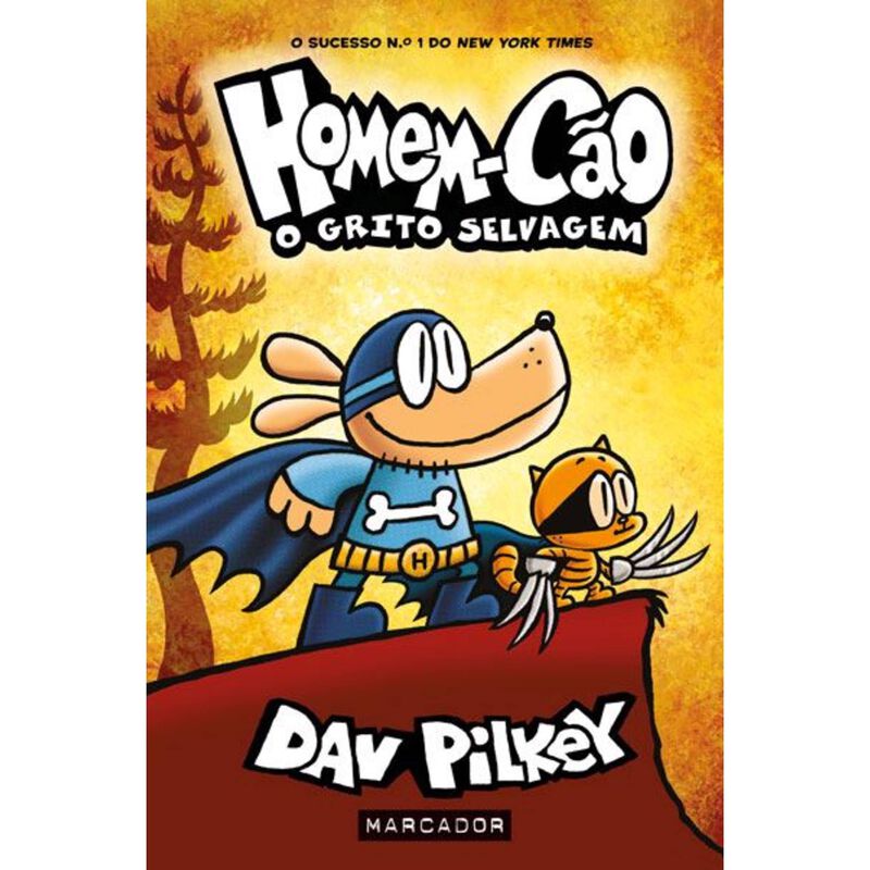 Homem-Cão Nº 6 - O Grito Selvagem de Dav Pilkey