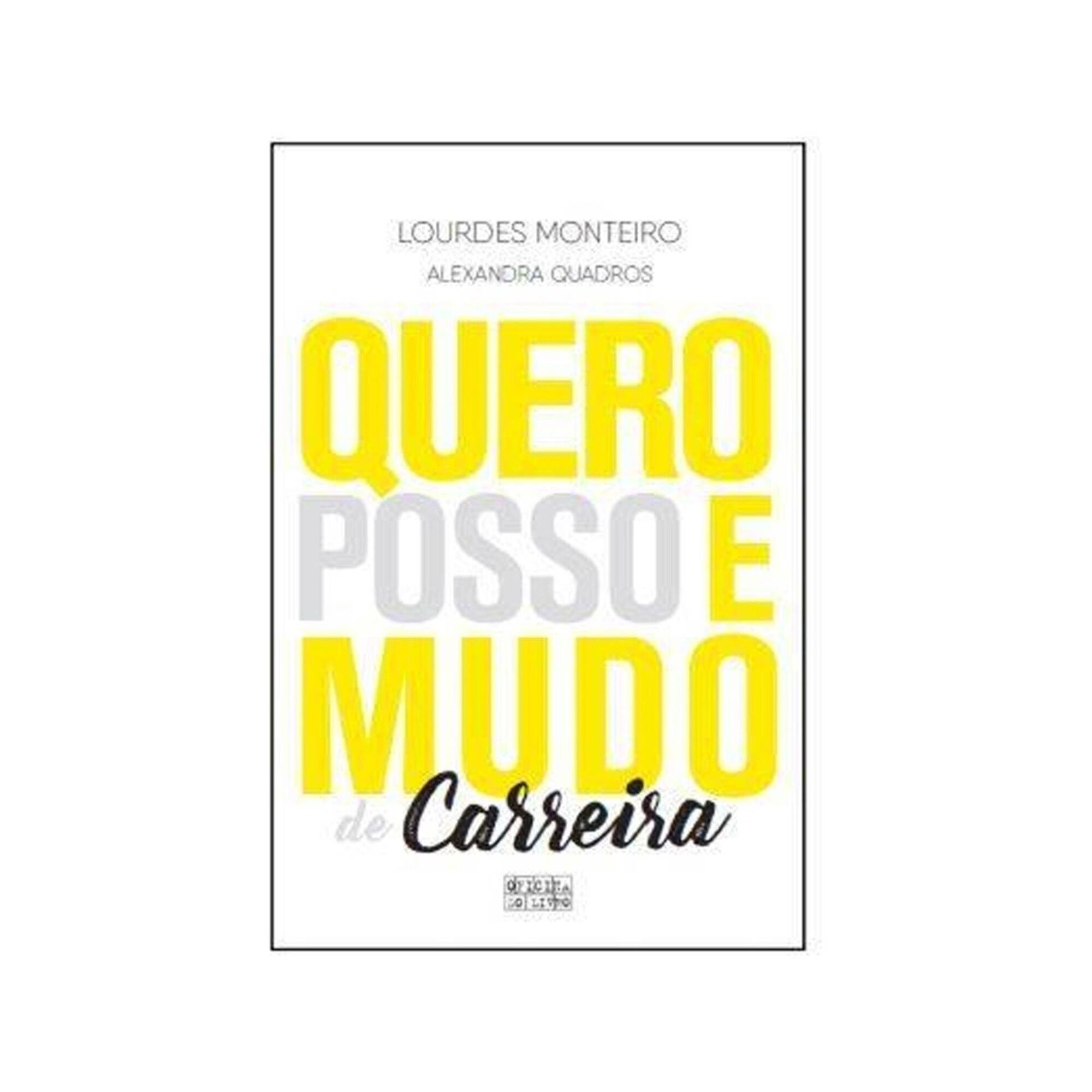 Quero, Posso e Mudo de Carreira