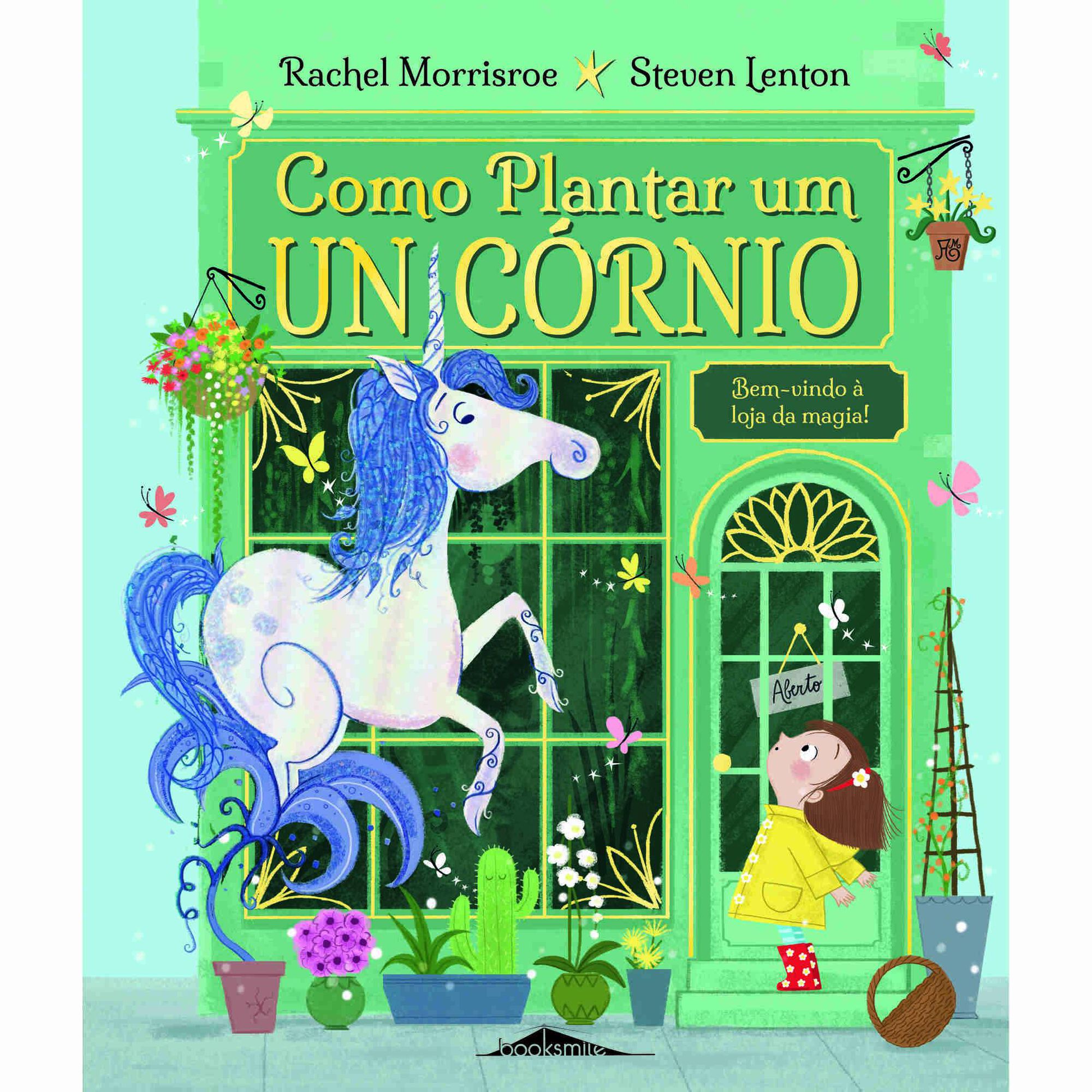 Como Plantar um Unicórnio Como Plantar um Unicórnio