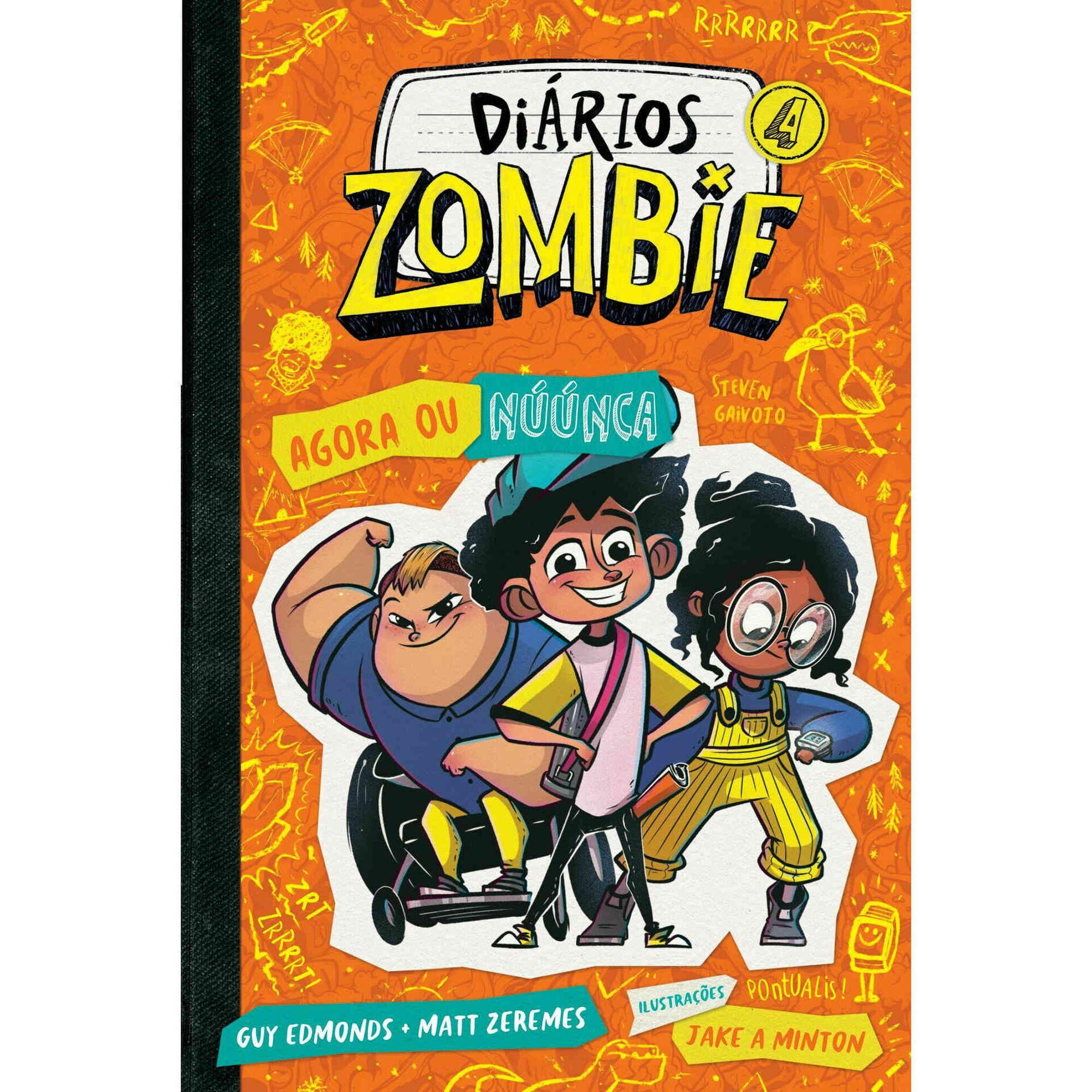 Diários Zombie 4 - Agora ou Núúnca Diários Zombie 4 - Agora ou Núúnca