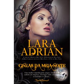 Ra&ccedil;a da Meia-Noite (Volume VI): Cinzas da Meia-Noite de Lara Adrian