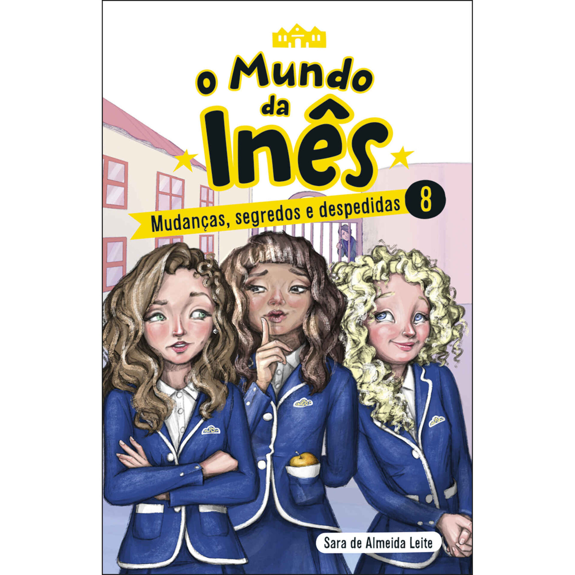O Mundo da In&ecirc;s N&ordm; 8 - Mudan&ccedil;as, Segredos e Despedidas