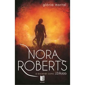 Gl&oacute;ria Mortal (Livro de Bolso) de J. D. Robb
