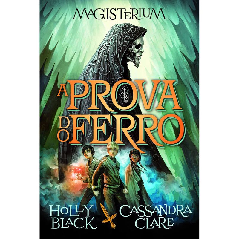 Magisterium Nº 1 - A Prova do Ferro de Holly Black