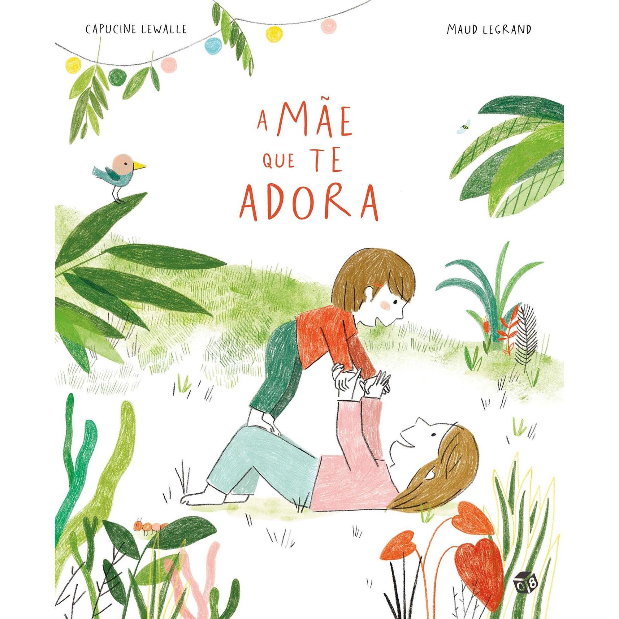 A M&atilde;e que te Adora de Capucine Lewalle