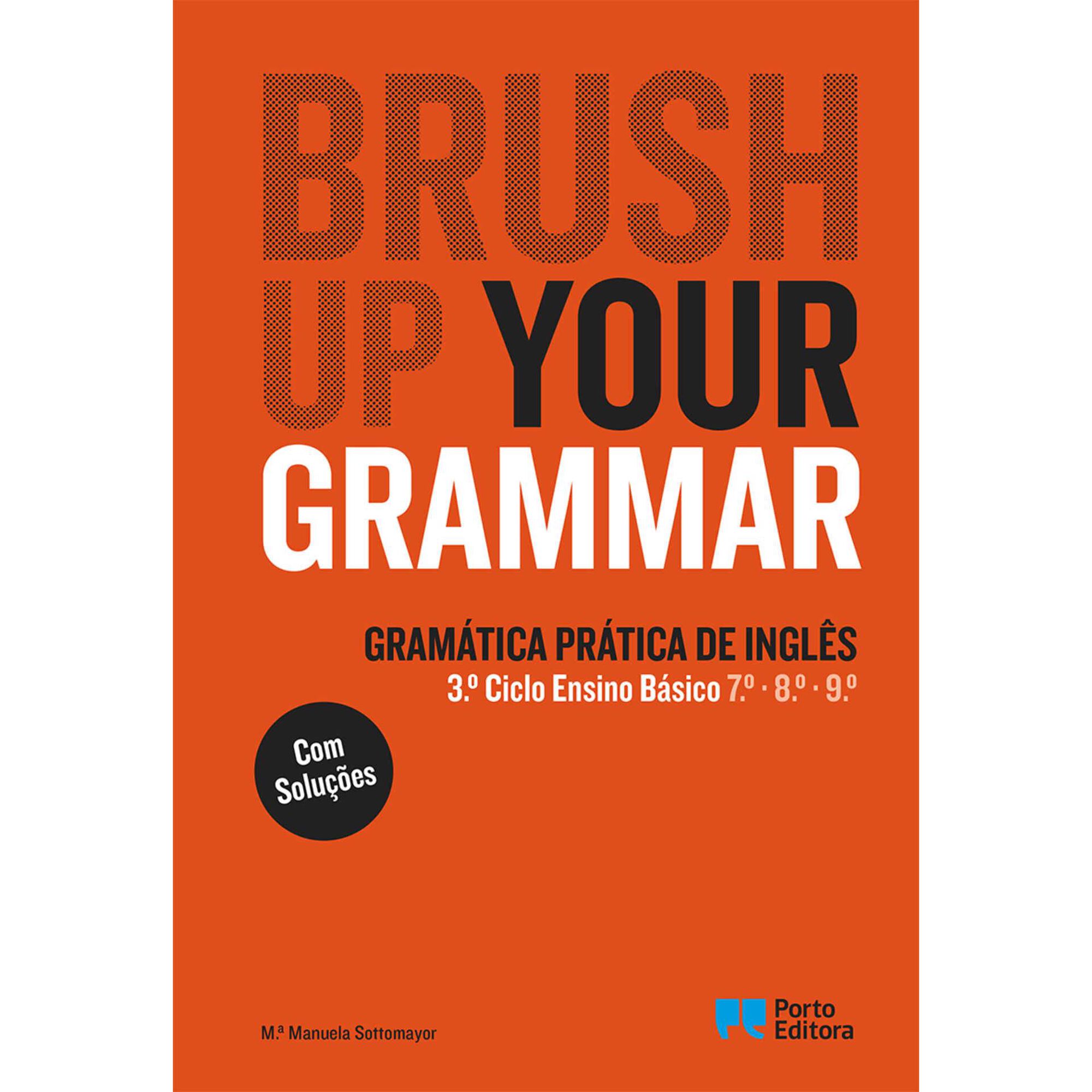 Brush Up Your Grammar - 7º, 8º e 9º Ano