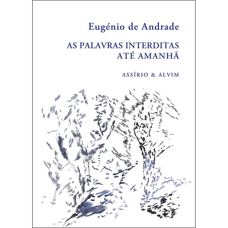 As Palavras Interditas - Até Amanhã de Eugénio de Andrade