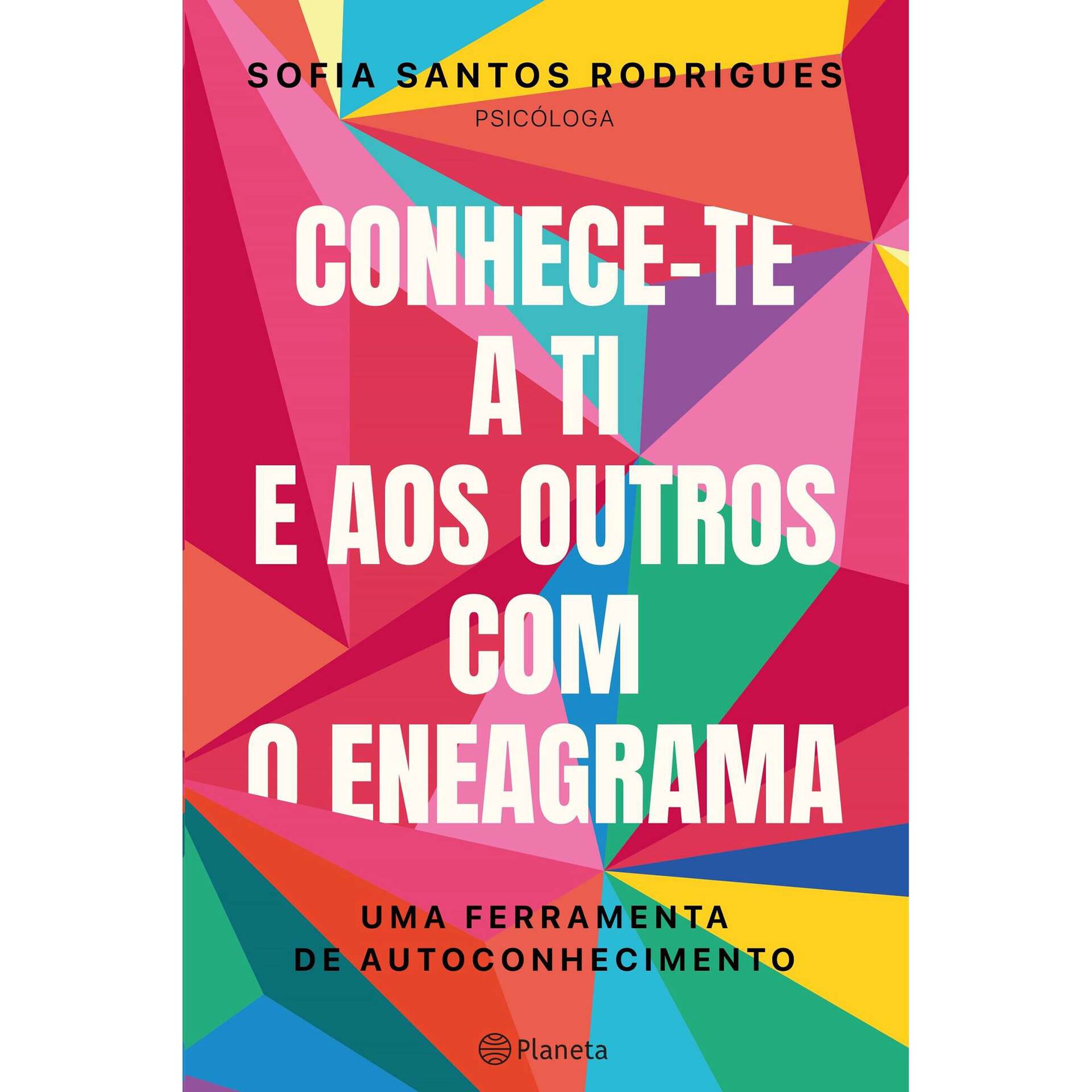 Conhece-Te a Ti e Aos Outros com o Eneagrama de Sofia Santos Rodrigues