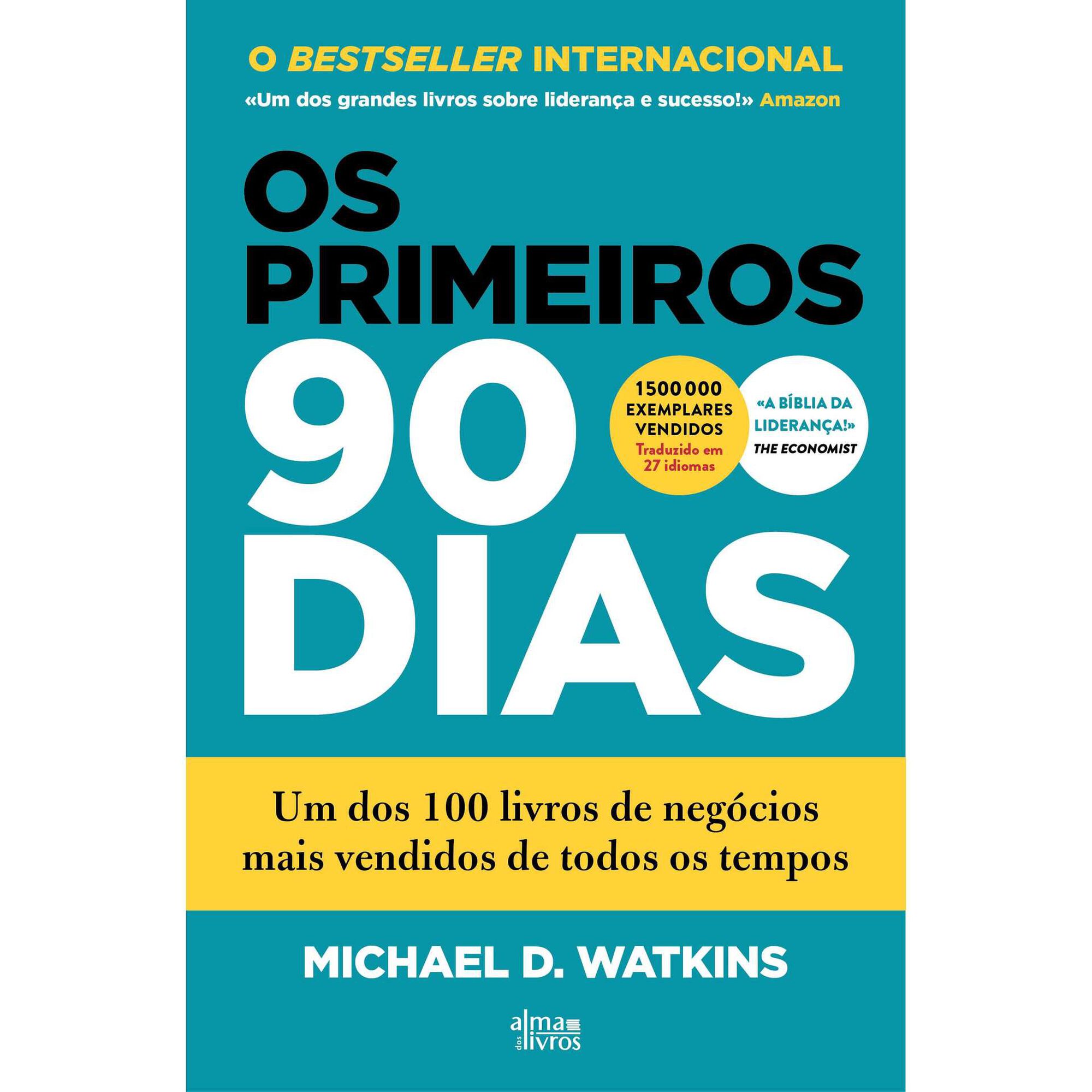 Os Primeiros 90 Dias Os Primeiros 90 Dias