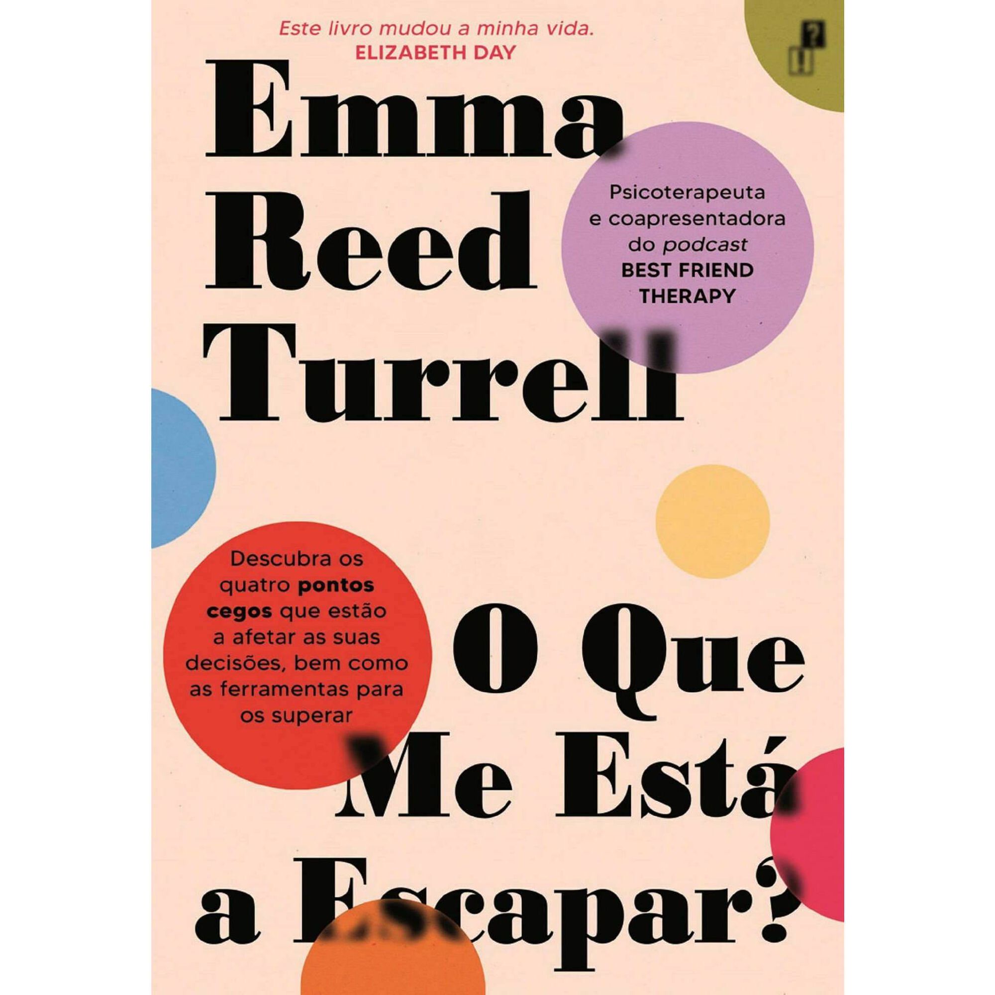 O Que Me Est&aacute; a Escapar de Emma Reed Turrell