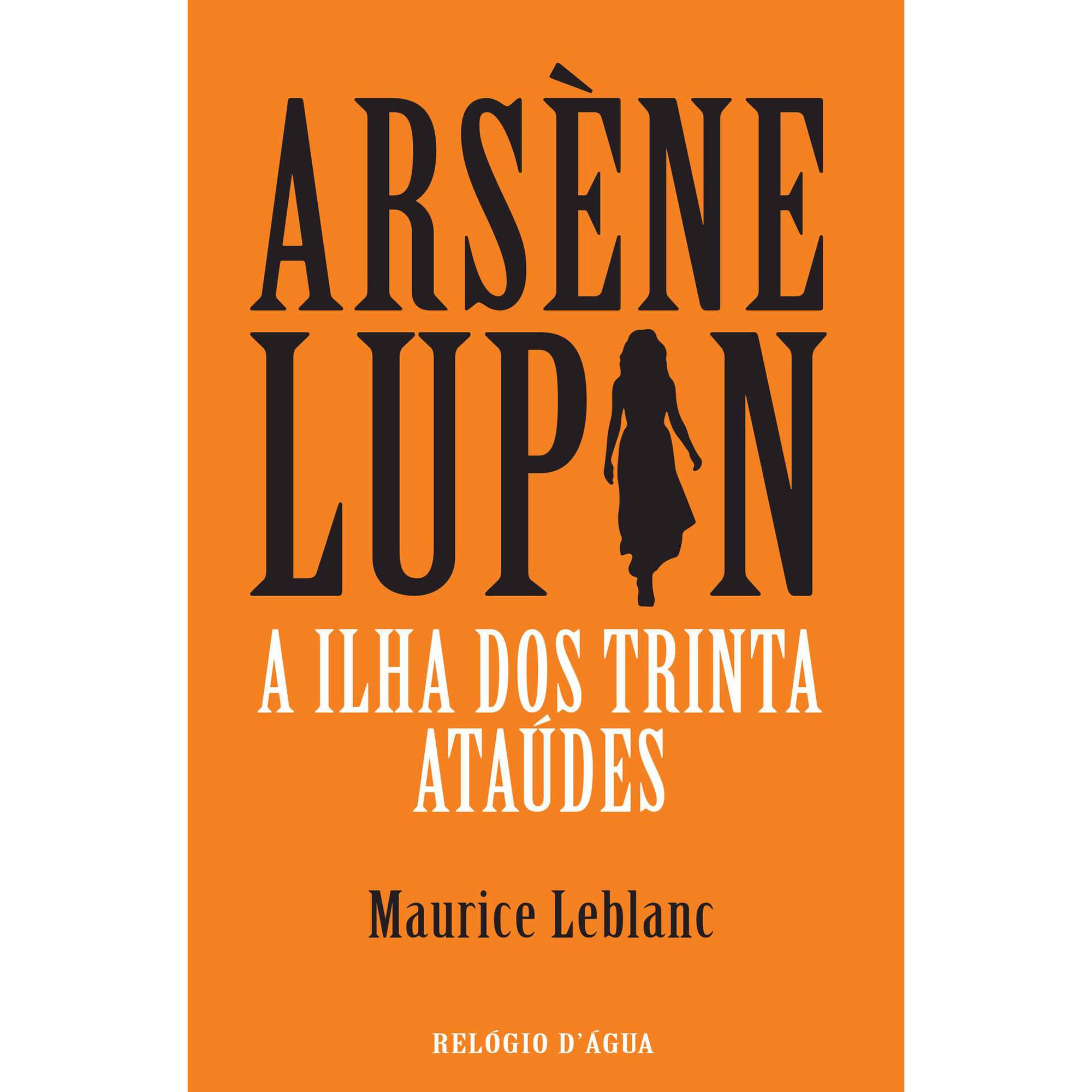 A Ilha dos Trinta Ata&uacute;des de Maurice Leblanc