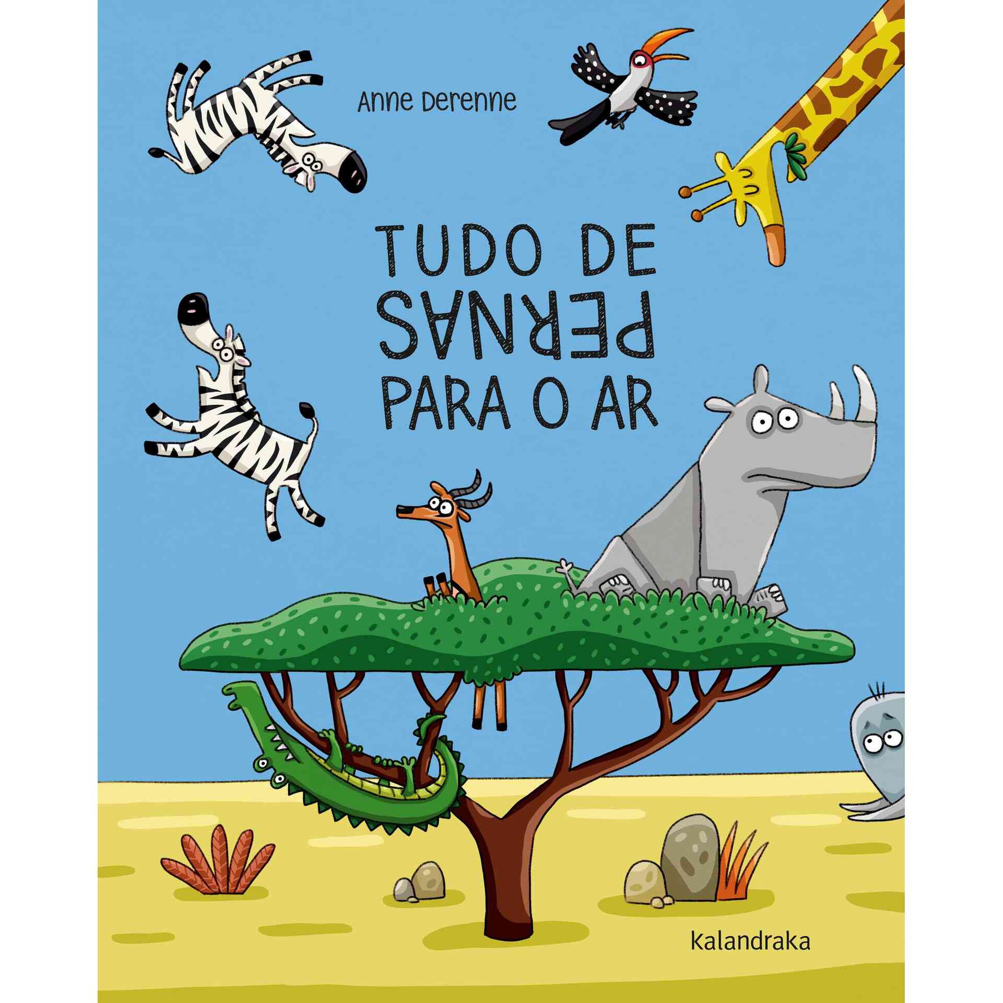 Tudo de Pernas para o Ar de Anne Derenne