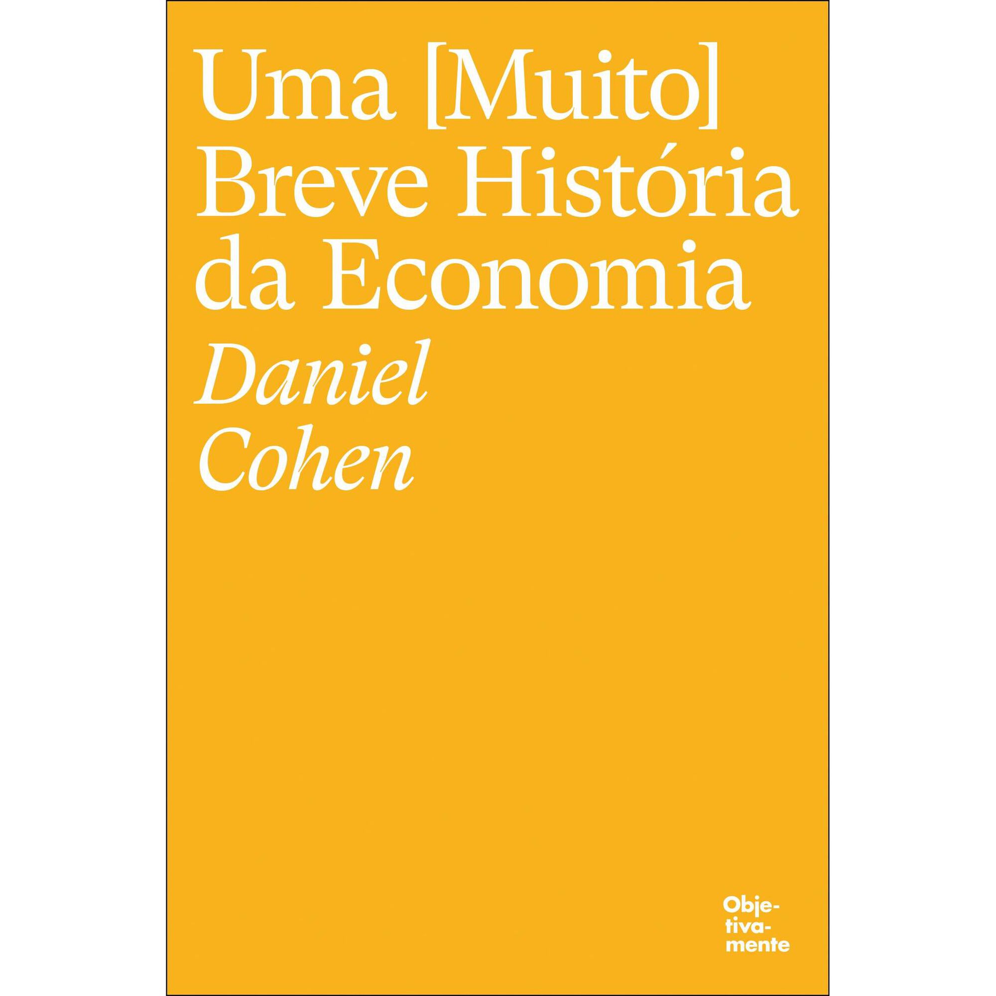 Uma (Muito) Breve História da Economia Uma (Muito) Breve História da Economia