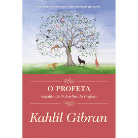 O Profeta seguido de O Jardim do Profeta de Kahlil Gibran