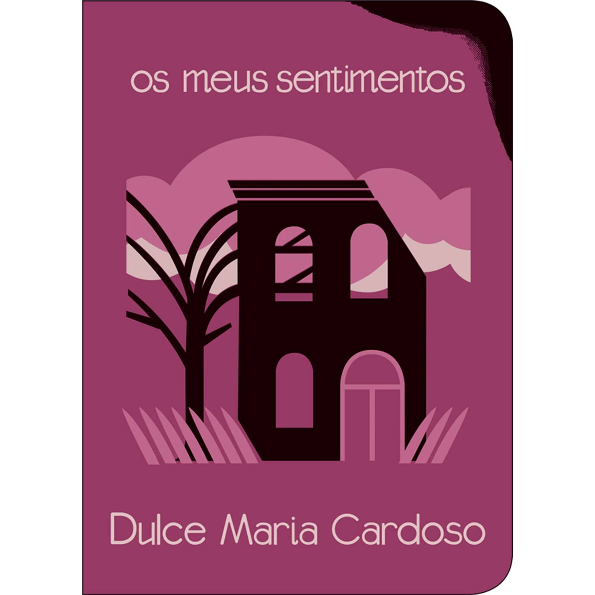 Os Meus Sentimentos de Dulce Maria Cardoso