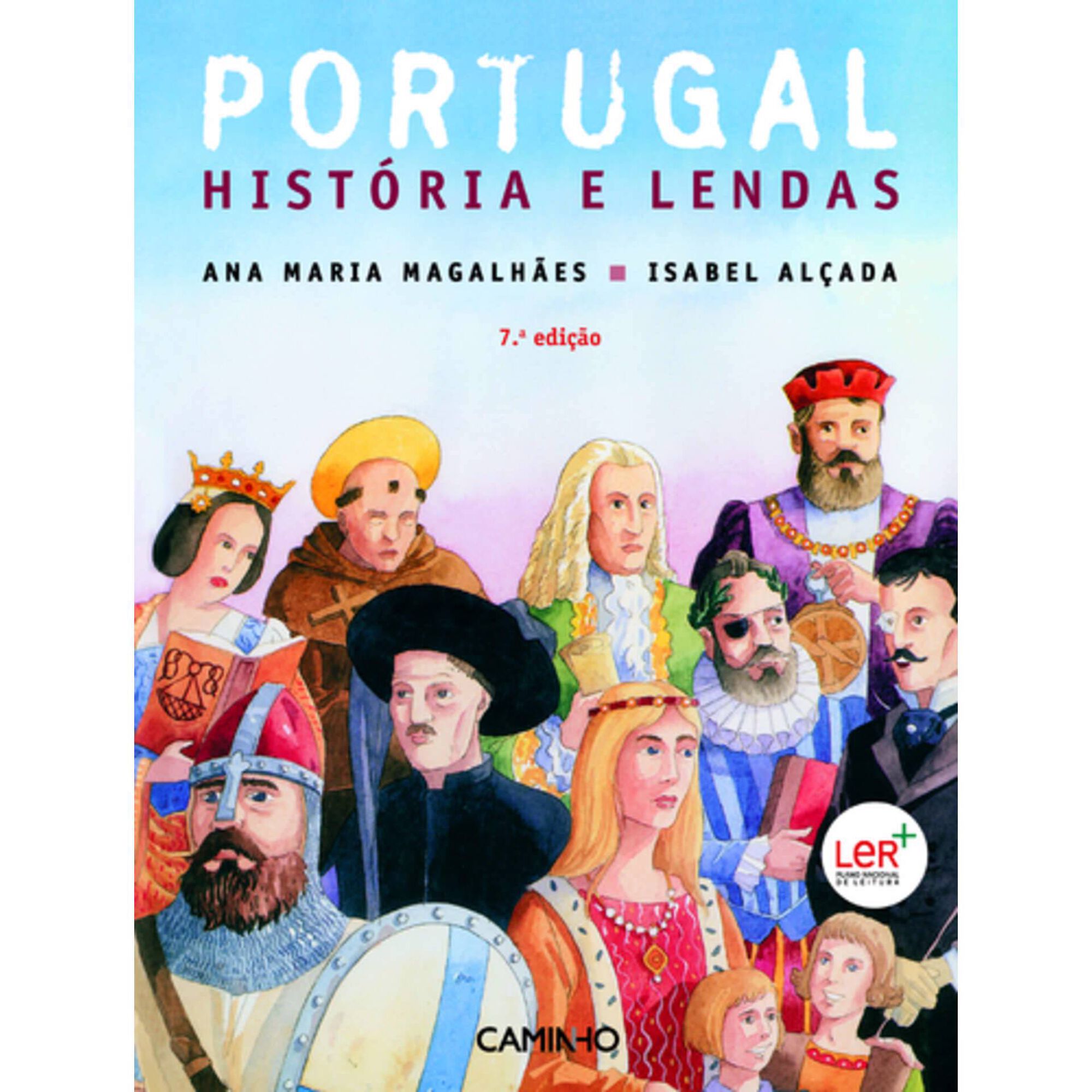 Portugal - Hist&oacute;ria e Lendas de Ana Maria Magalh&atilde;es e Isabel Al&ccedil;ada