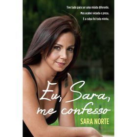 Eu, Sara, Me Confesso de Sara Norte