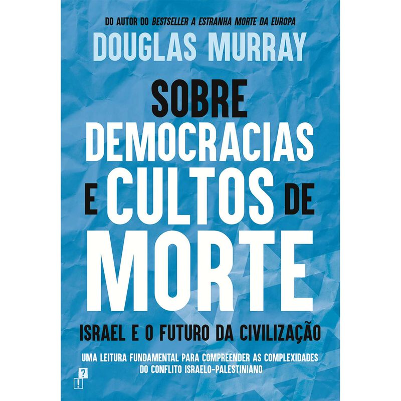 Sobre Democracias e Cultos de Morte de Douglas Murray