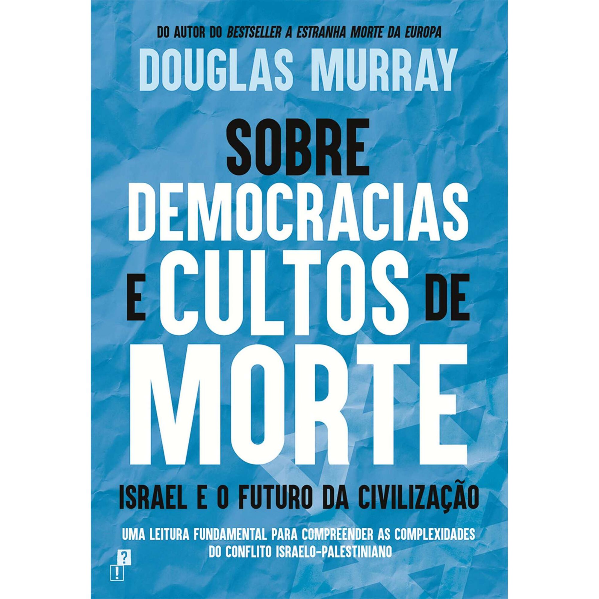 Sobre Democracias e Cultos de Morte: Israel e o Futuro da Civilização
