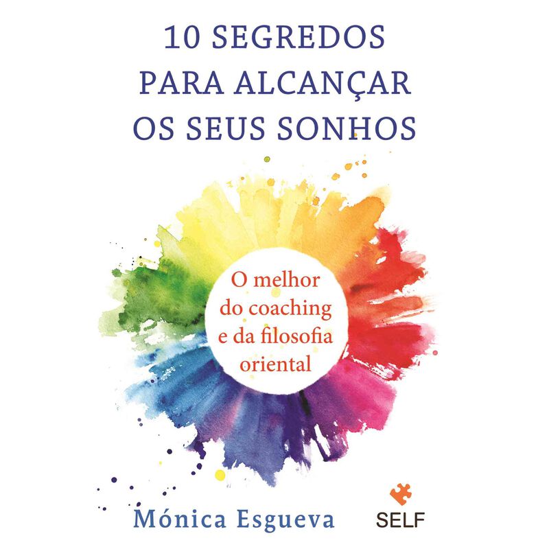 10 Segredos para Alcançar os Seus Sonhos (Livro de Bolso) de Mónica Esgueva